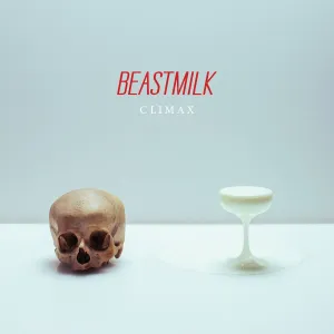 Beastmilk | Climax | Album