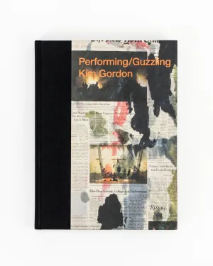 Performing/Guzzling - Kim Gordon