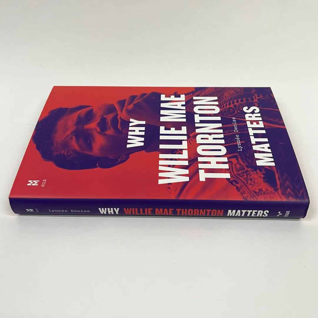 Why Willie Mae Thornton Matters (Hardback)
